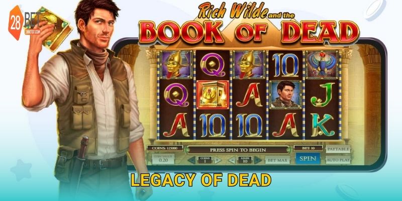 Legacy of Dead: Khám phá kho báu cổ đại – Slot hấp dẫn tại 28bet