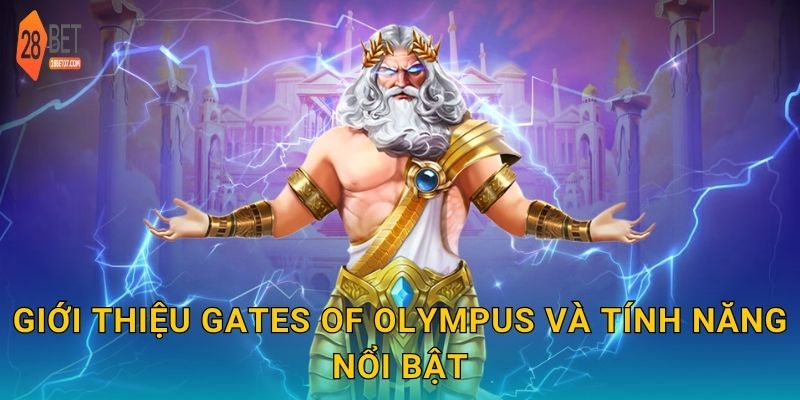Giới thiệu Gates of Olympus và tính năng nổi bật