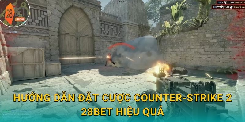 Hướng dẫn đặt cược Counter-Strike 2 28bet hiệu quả